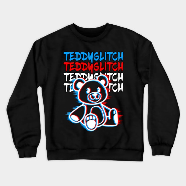 Teddy Glitch Crewneck Sweatshirt by fauzanfarhn